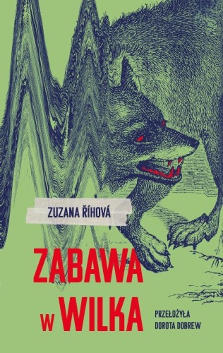 Zabawa w wilka, Zuzana Rihova