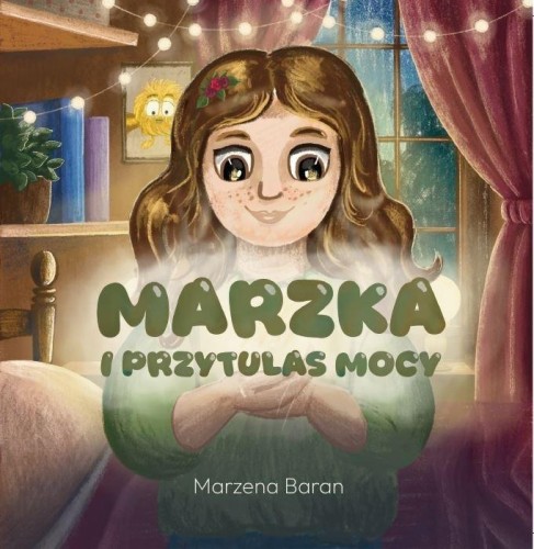 Marzka i przytulas mocy, Marzena Baran