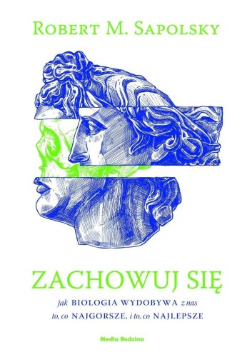 Zachowuj się, Robert M. Sapolsky