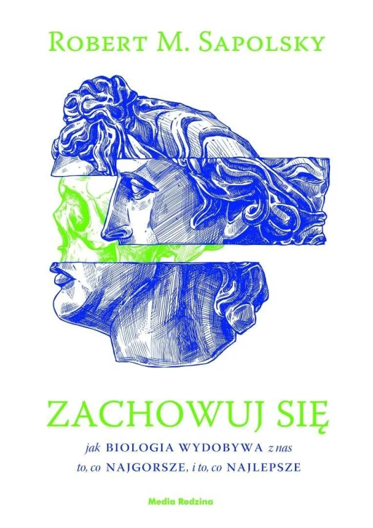 Zachowuj się, Robert M. Sapolsky