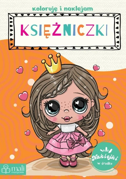 Koloruję i naklejam księżniczki, praca zbiorowa