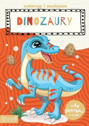 Koloruję i naklejam dinozaury, praca zbiorowa