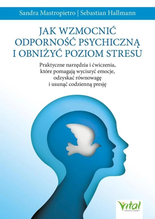 Jak wzmocnić odporność psychiczną i obniżyć..