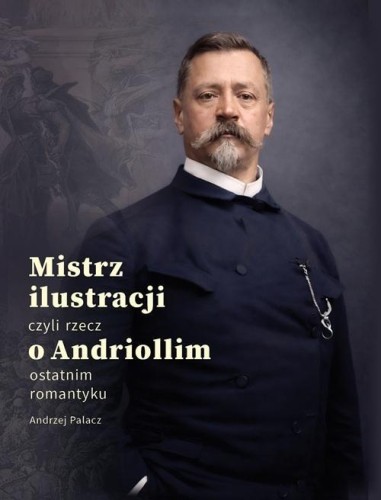 Mistrz ilustracji czyli rzecz o Andriollim...
