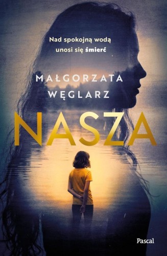 Nasza, Małgorzata Węglarz