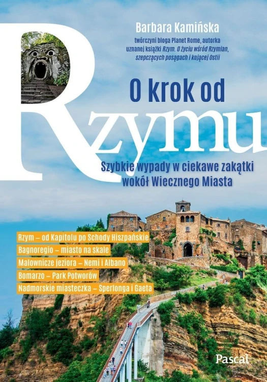 O krok od Rzymu. Szybkie wypady w ciekawe...