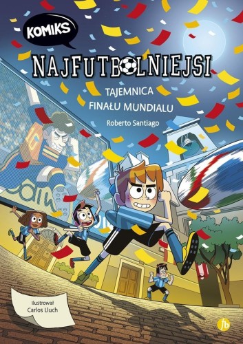 Najfutbolniejsi T.4 Tajemnica finalu mundialu
