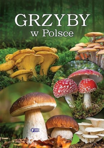 Grzyby w Polsce, praca zbiorowa