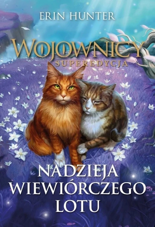 Wojownicy. Nadzieja Wiewiórczego Lotu, Erin Hunter