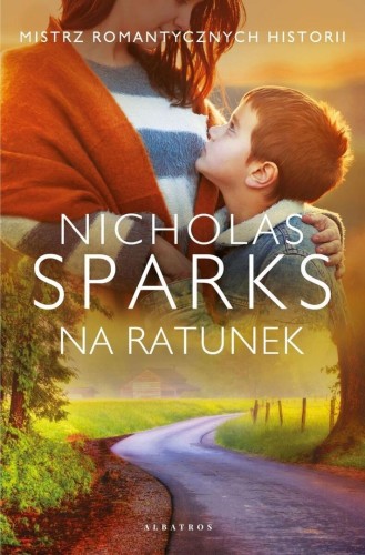 Na ratunek, Nicholas Sparks