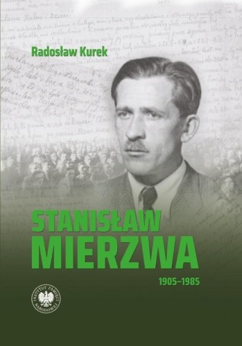 Stanisław Mierzwa 1905-1985, Radosław Kurek