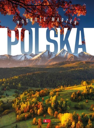 Podróże marzeń. Polska, praca zbiorowa