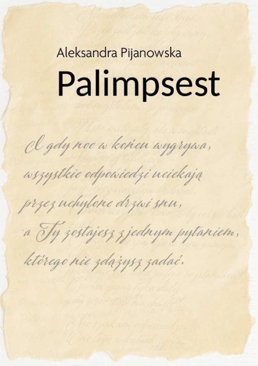 Palimpsest, Aleksandra Pijanowska