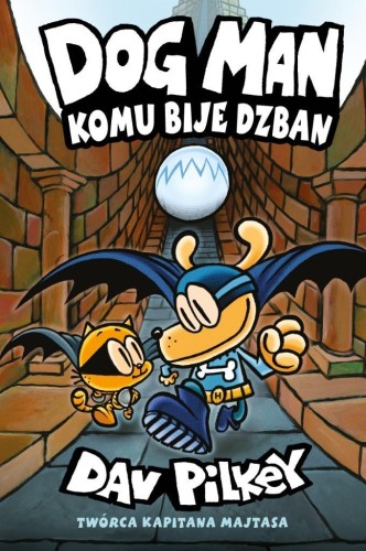 Dogman T.7 Komu bije dzban w.2025, Dav Pilkey