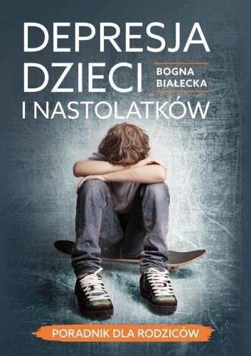 Depresja dzieci i nastolatków, Bogna Białecka