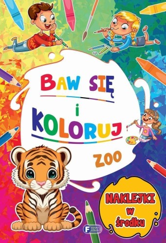 Baw się i koloruj. Zoo, praca zbiorowa