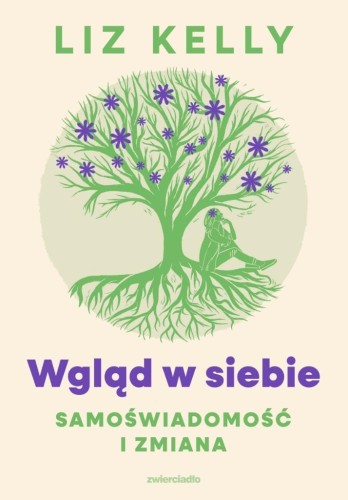Wgląd w siebie, samoświadomość i zmiana, Liz Kelly