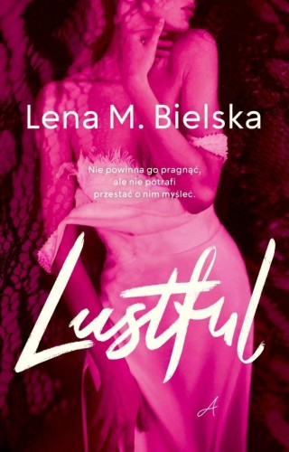 Lustful, Lena M. Bielska
