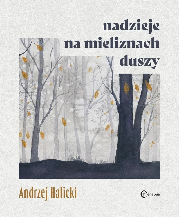 Nadzieje na mieliznach duszy, Andrzej Halicki
