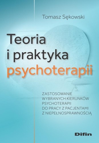 Teoria i praktyka psychoterapii, Sękowski Tomasz