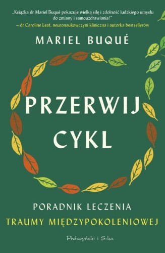 Przerwij cykl. Poradnik leczenia traumy..