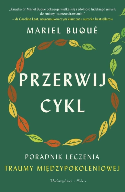 Przerwij cykl. Poradnik leczenia traumy..