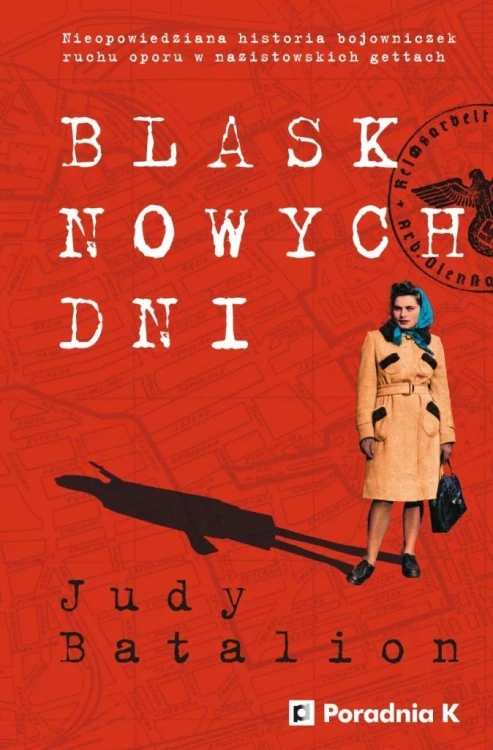 Blask nowych dni, Judy Batalion