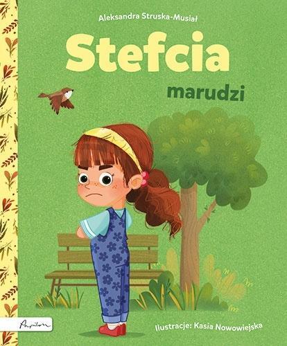 Stefcia marudzi, Aleksandra Struska-musiał