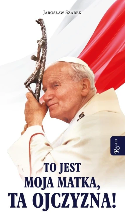 To jest Moja Matka ta Ojczyzna, Jarosław Szarek