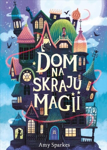 Dom na skraju magii T.1 Dom na skraju magii