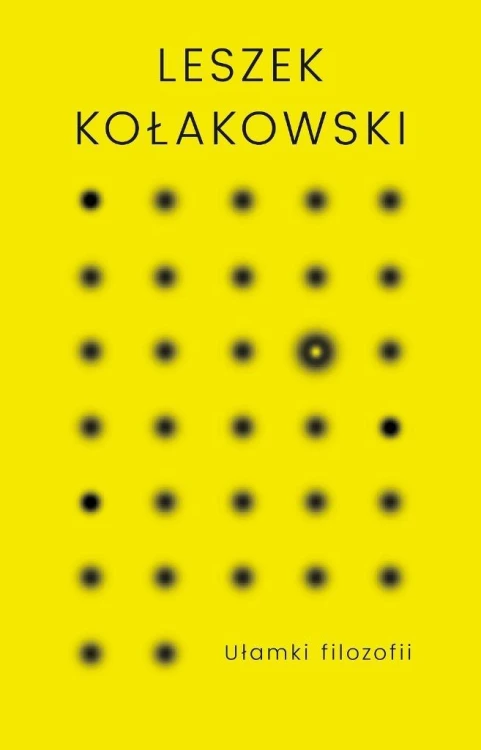 Ułamki filozofii, Leszek Kołakowski