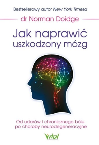 Jak naprawić uszkodzony mózg, Norman Doidge