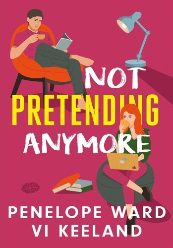 Not Pretending Anymore, Penelope Ward, Vi Keeland
