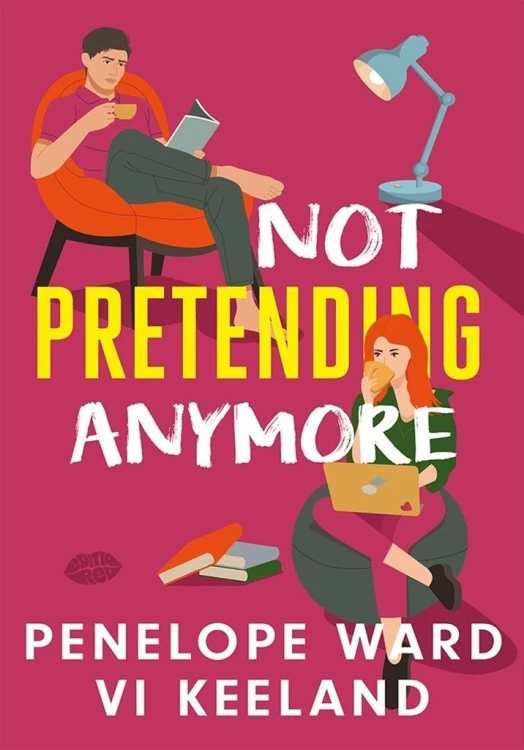 Not Pretending Anymore, Penelope Ward, Vi Keeland