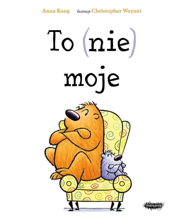 To (nie) moje, Anna Kang