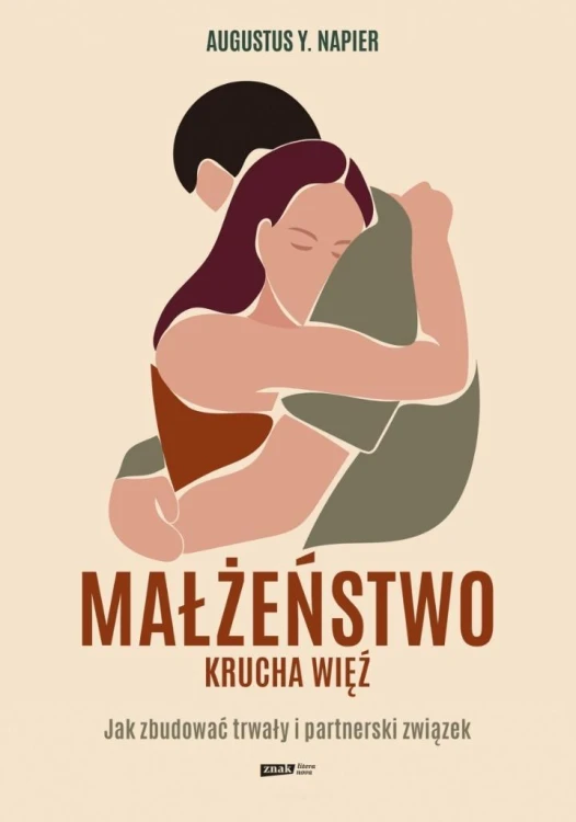 Małżeństwo. Krucha więź, Augustus Y. Napier