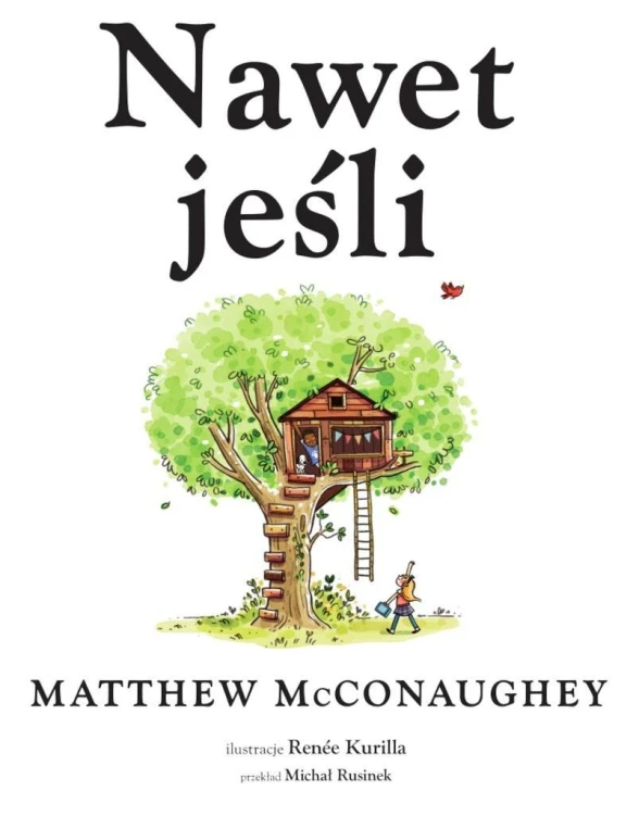 Nawet jeśli, Matthew McConaughey, Renee Kurilla