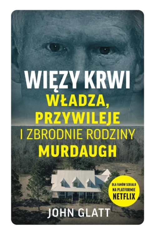 Więzy krwi. Władza, przywileje i zbrodnie..