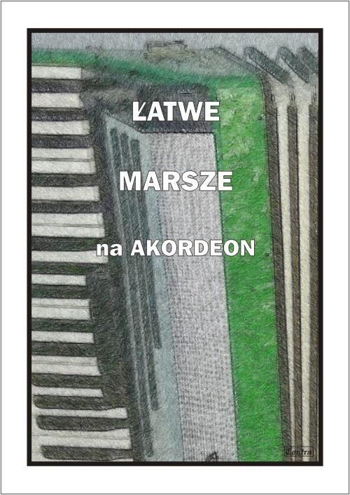 Łatwe marsze na akordeon, A. Częstochowski