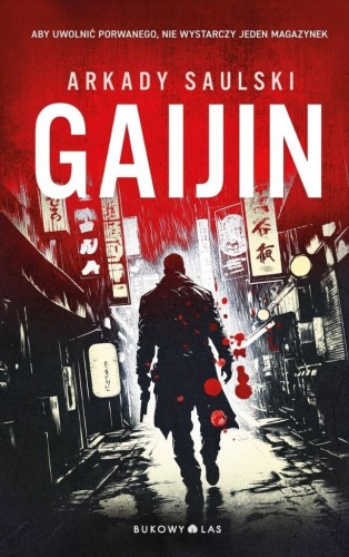 Gaijin. Trylogia z Karolem Hotaro, Arkady Saulski