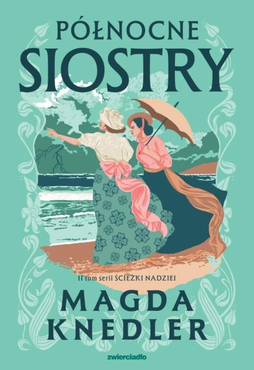 Ścieżkami nadziei T.2 Północne siostry