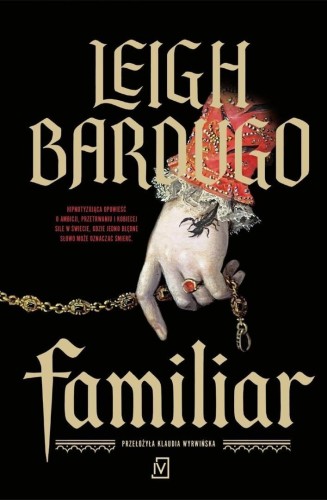 Familiar, Leigh Bardugo