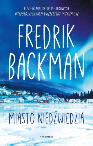 Miasto Niedźwiedzia T.1, Fredrik Backman