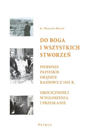 Do Boga i wszystkich stworzeń, Wojciech Misztal
