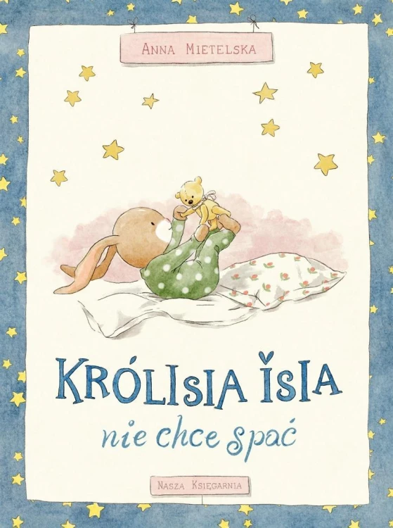 Królisia Isia nie chce spać, Anna Mietelska