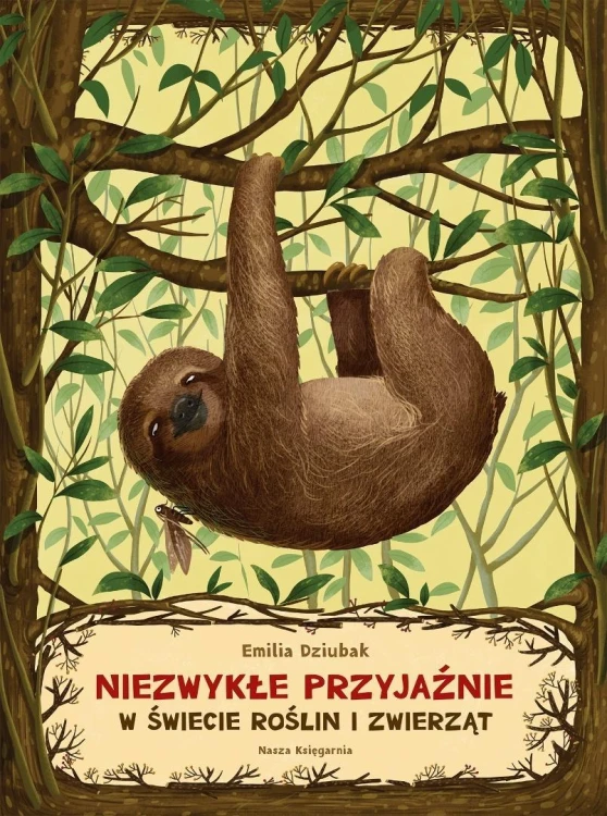 Niezwykłe przyjaźnie. W świecie roślin i zwierząt