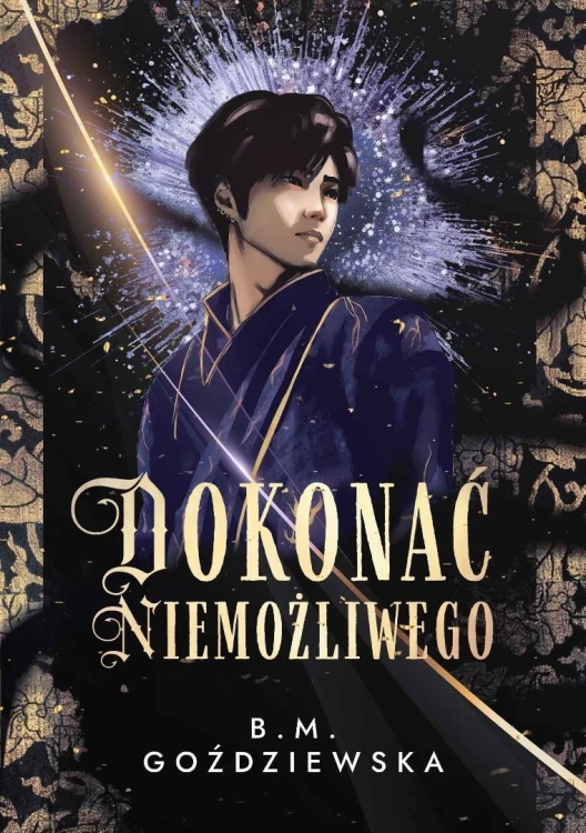 Dokonać niemożliwego, Beata M. Goździewska