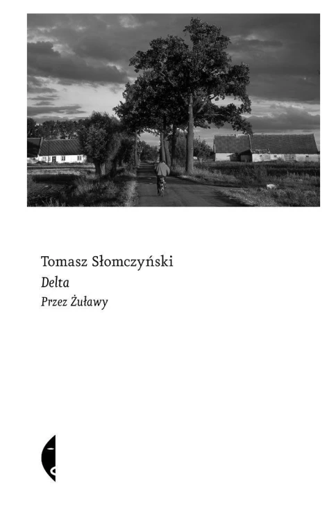 Delta. Przez Żuławy, Tomasz Słomczyński