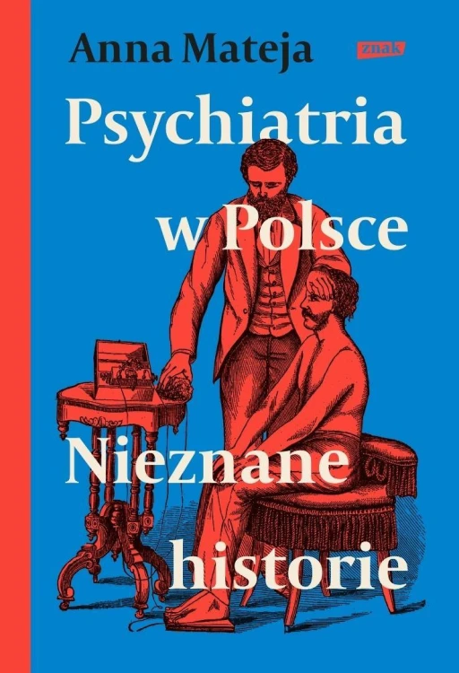 Psychiatria w Polsce. Nieznane historie