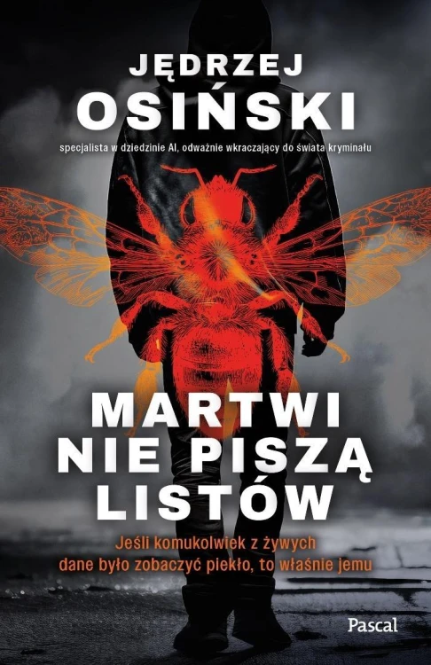 Martwi nie piszą listów, Jędrzej Osiński